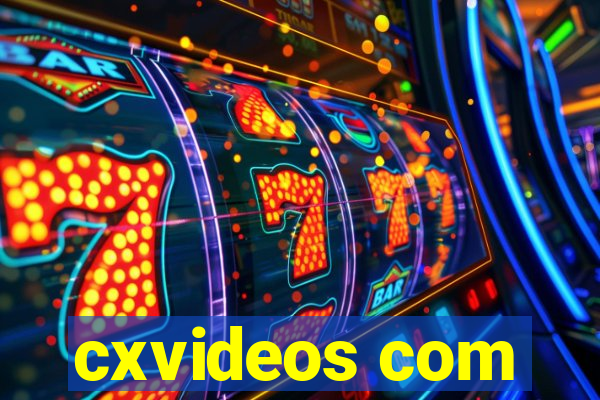 cxvideos com